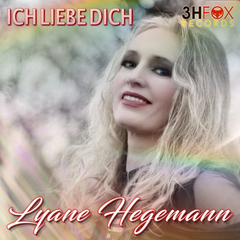 Lyane Hegemann – Ich Liebe Dich