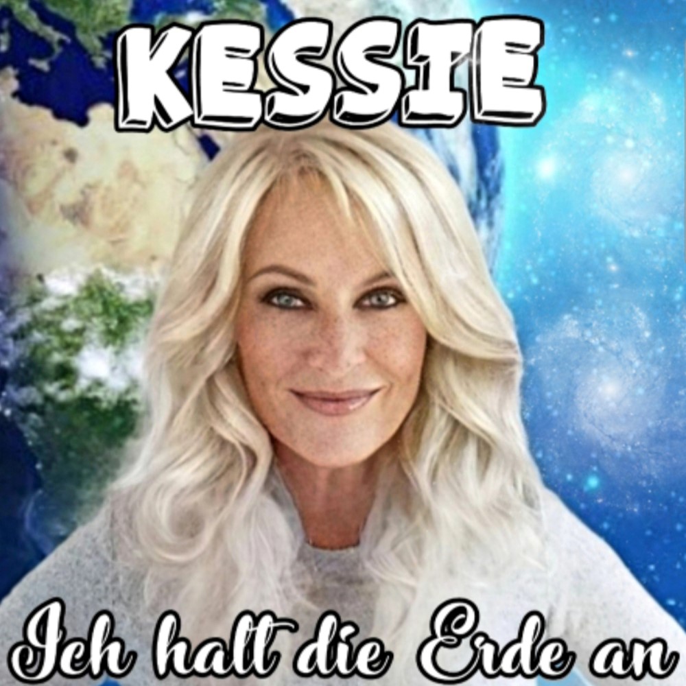 Kessie – Ich Halt Die Erde An