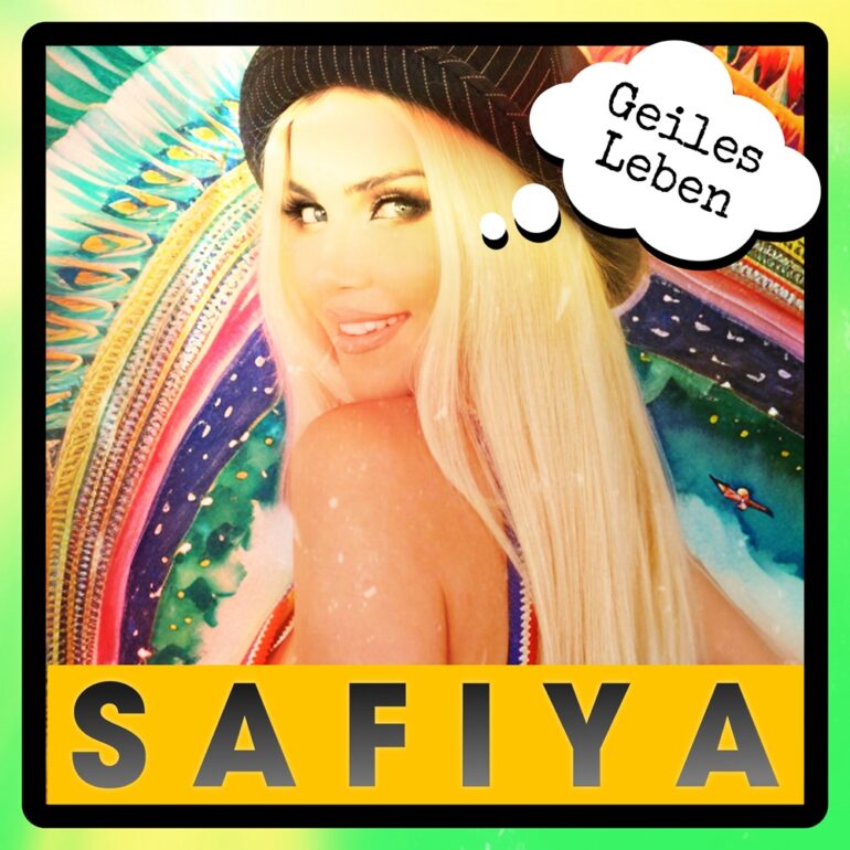 Safiya – Geiles Leben