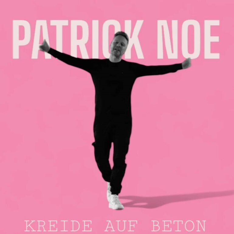 Patrick Noe – Kreide Auf Beton
