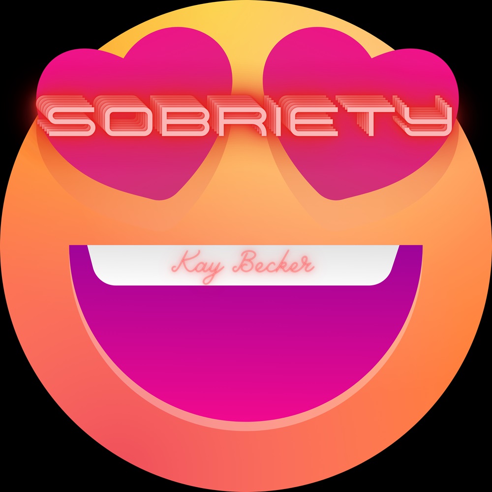 Kay Becker – Sobriety