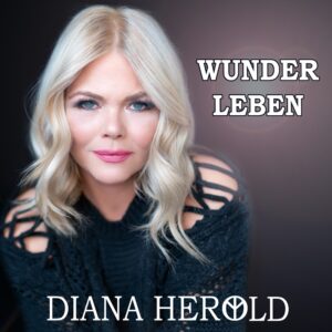 Diana Herold – Wunder Leben
