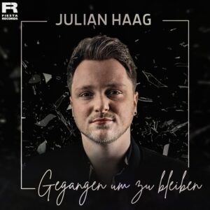 Julian Haag – Gegangen Um Zu Bleiben