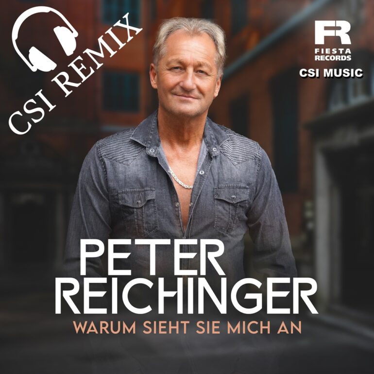 Peter Reichinger – Warum Sieht Sie Mich An (CSI Remix)
