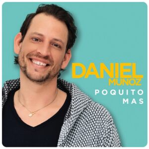 Daniel Munoz – Poquito Mas (Alles Was Du Hast)