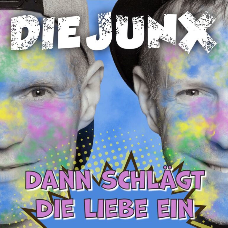 Die JunX – Dann Schlägt Die Liebe Ein