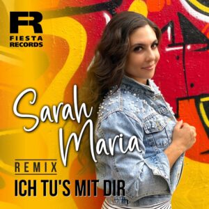 Sarah Maria – Ich Tu’s Mit Dir (Remixe)