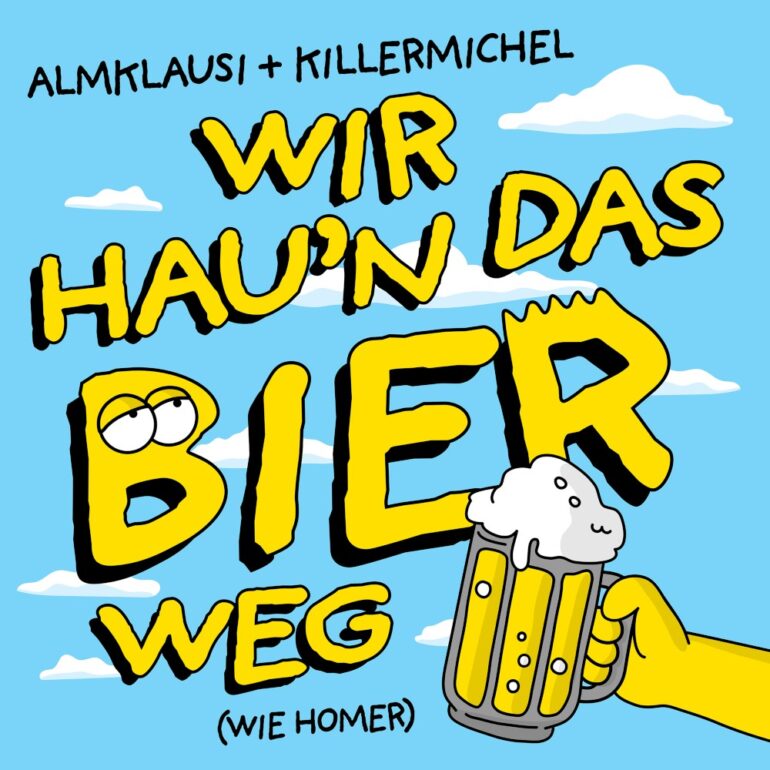 Almklausi + Killermichel – Wir Hau`n Das Bier Weg (Wie Homer)
