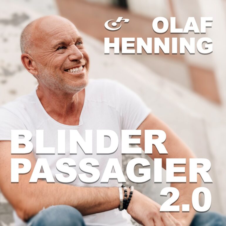 Olaf Henning – Blinder Passagier 2.0