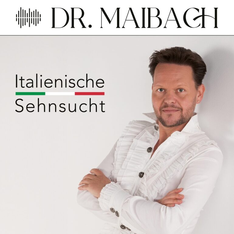 Dr. Maibach – Italienische Sehnsucht