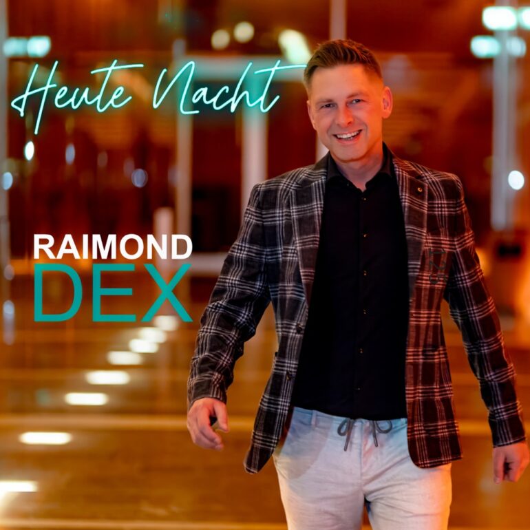 Raimond Dex – Heute Nacht