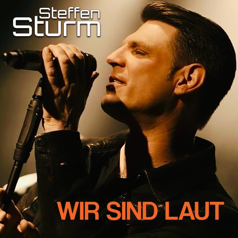 Steffen Sturm – Wir Sind Laut