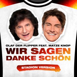 Olaf Der Flipper feat. Matze Knop – Wir Sagen Danke Schön (Stadion Version)