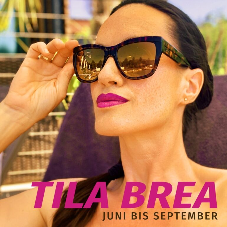 Tila Brea – Juni Bis September