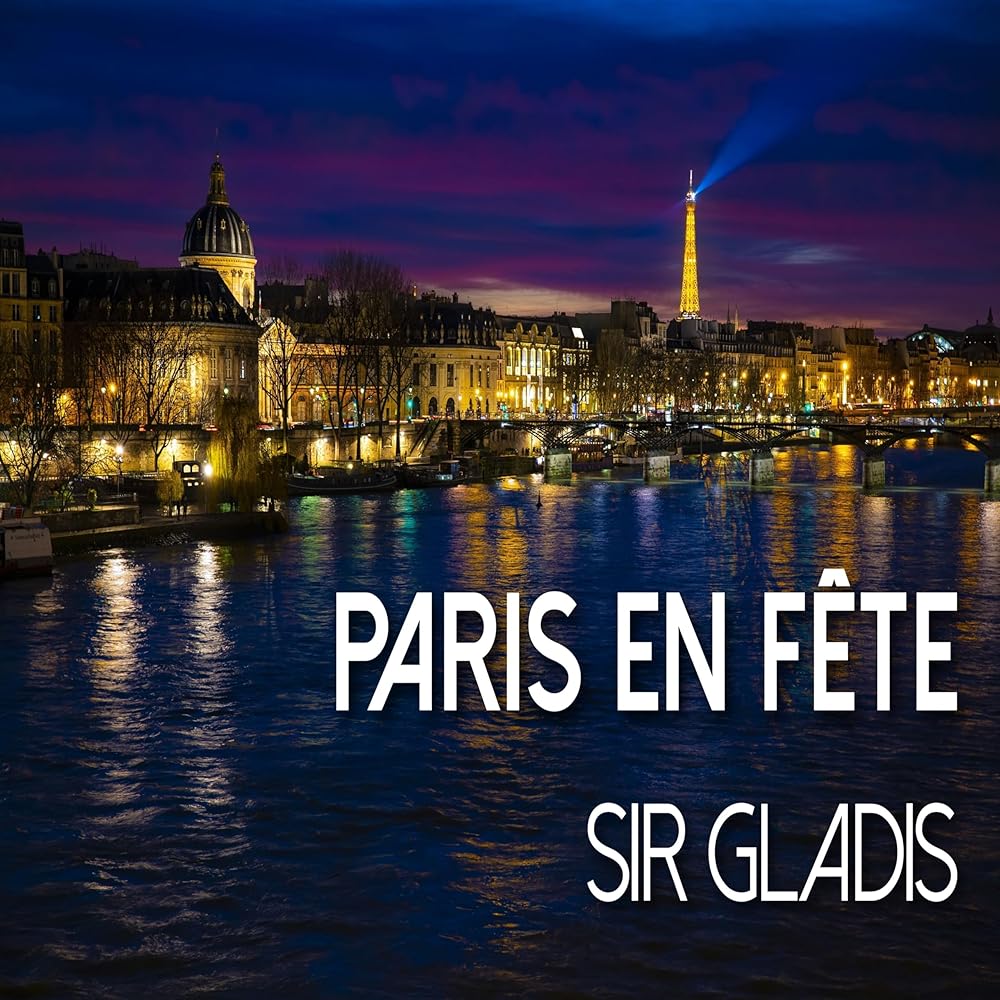 Sir Gladis – Paris En Fete