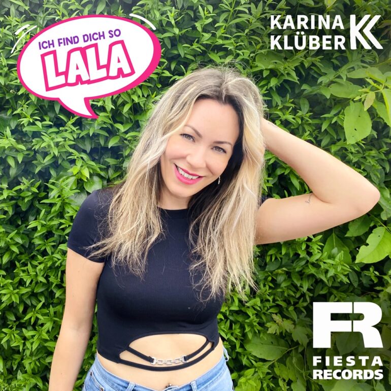 Karina Klüber – Ich Find Dich So LaLa