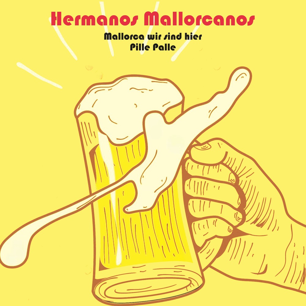 Hermanos Mallorcanos – Mallorca Wir Sind Hier & Pille Palle