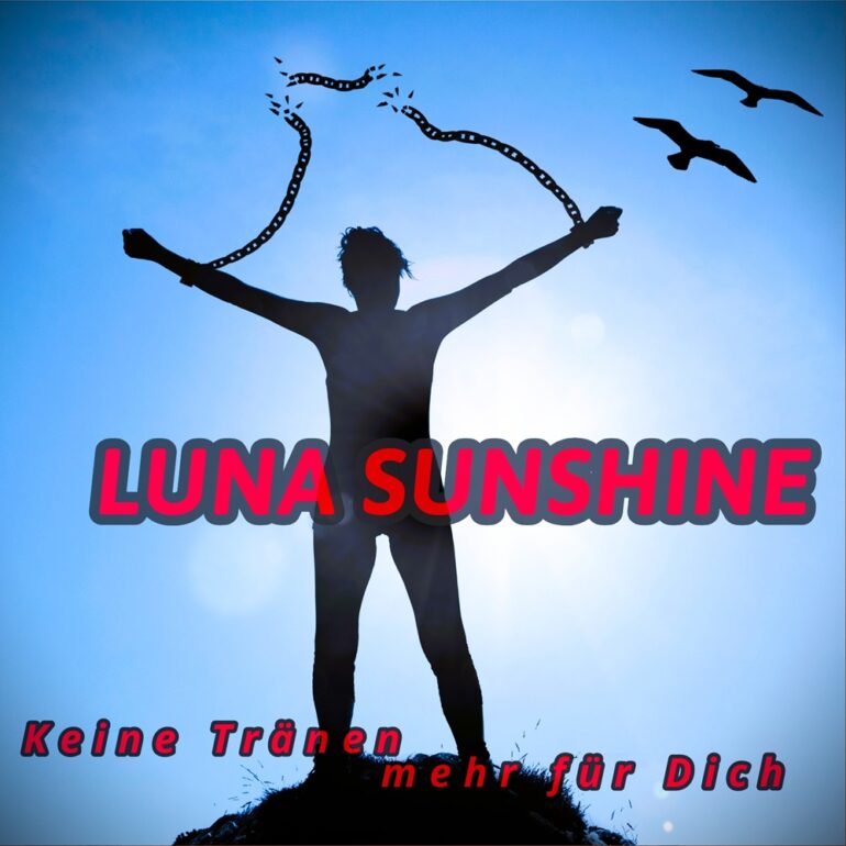 Luna Sunshine – Keine Tränen Mehr Für Dich