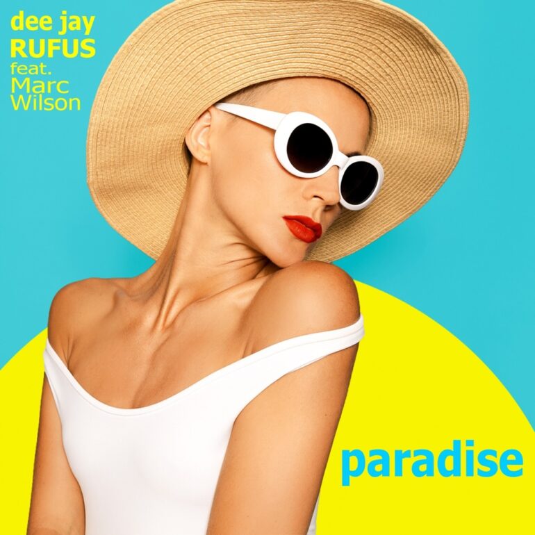 dee jay RUFUS feat. Marc Wilson – Paradise