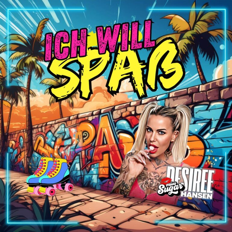 Desiree Hansen – Ich Will Spaß
