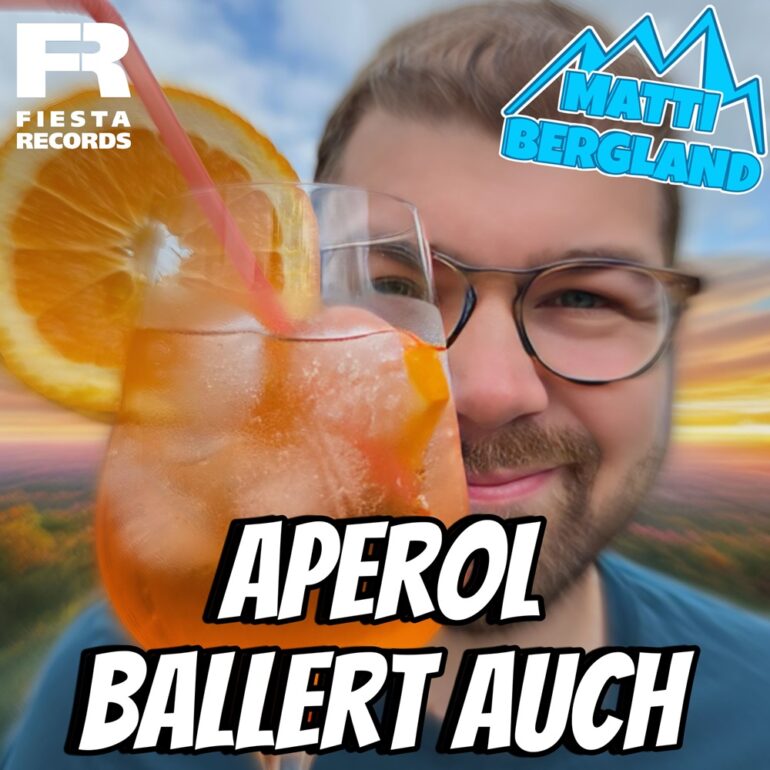 Matti Bergland – Aperol Ballert Auch