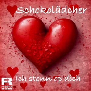 Schokolädcher – Ich Stonn Op Dich