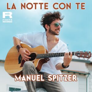 Manuel Spitzer – La Notte Con Te