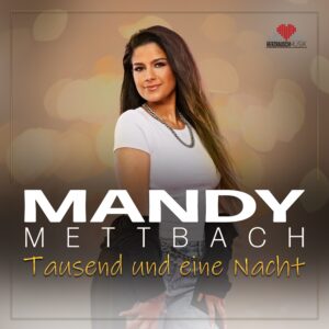 Mandy Mettbach – Tausend Und Eine Nacht
