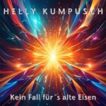 Helly Kumpusch – Kein Fall Für’s Alte Eisen