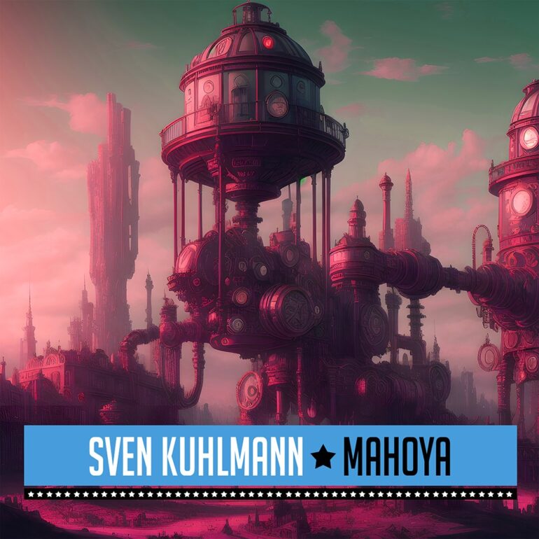 Sven Kuhlmann – Mahoya