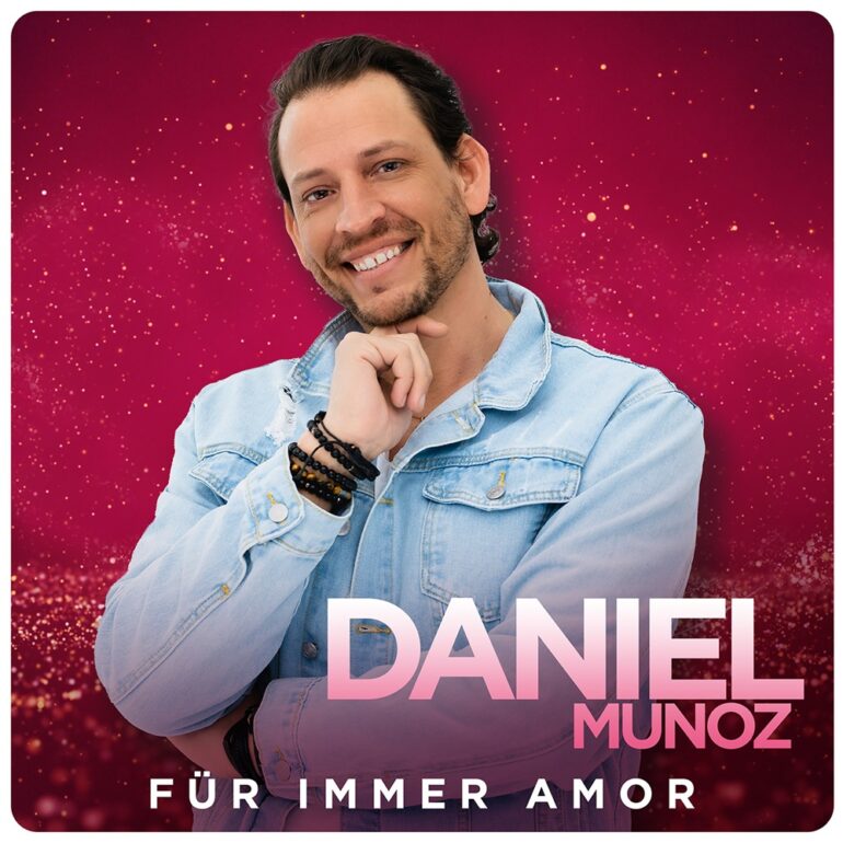 Daniel Munoz – Für Immer Amor