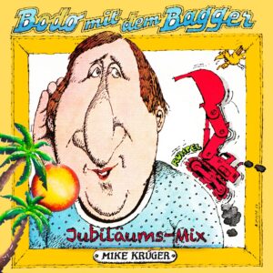 Mike Krüger – Bodo Mit Dem Bagger Sommermix 2024