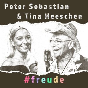 Peter Sebastian & Tina Heeschen – #freude