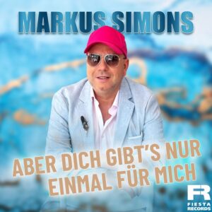 Markus Simons – Aber Dich Gibt’s Nur Einmal Für Mich