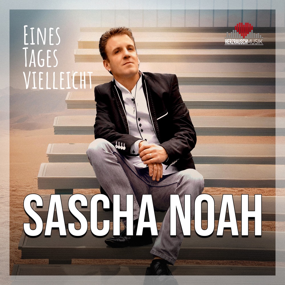 Sascha Noah – Eines Tages Vielleicht