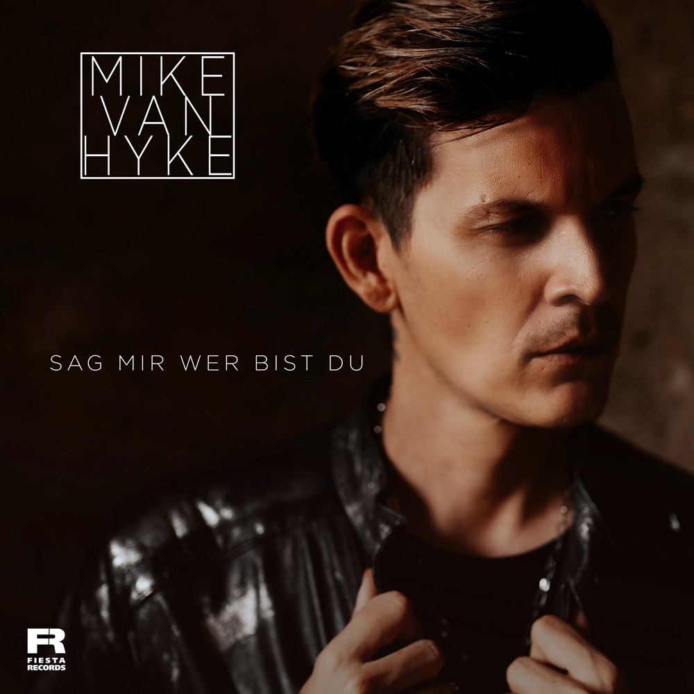 Mike Van Hyke – Sag Mir Wer Bist Du