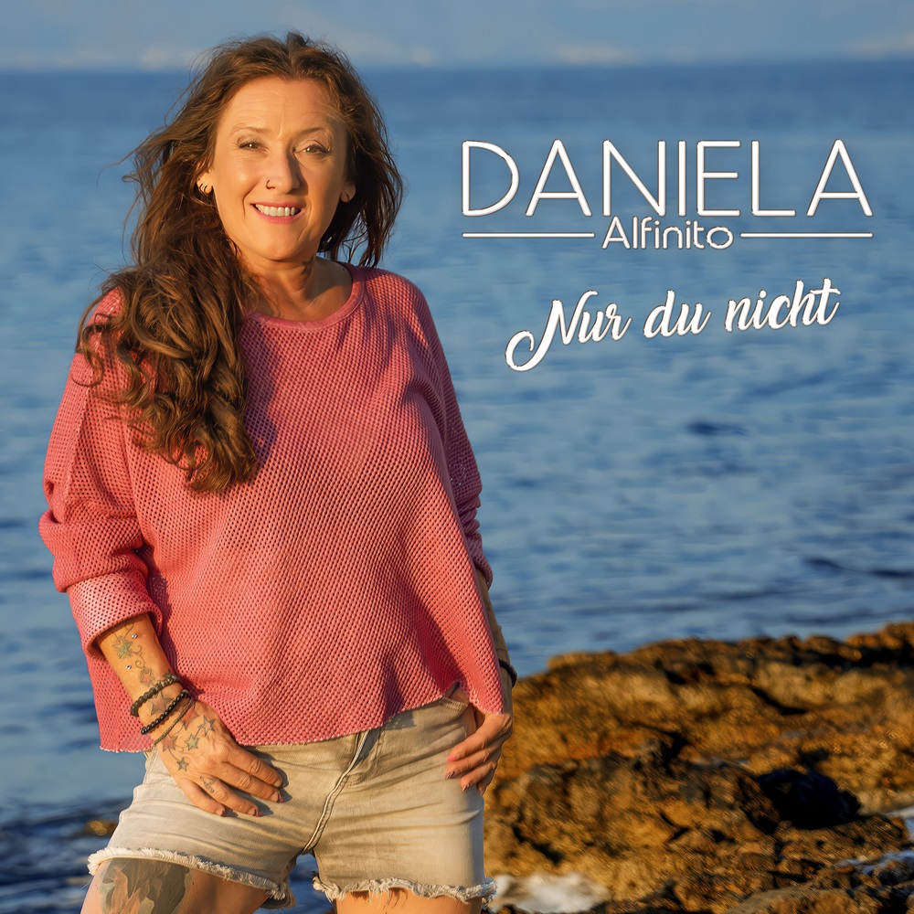 Daniela Alfinito – Nur Du Nicht