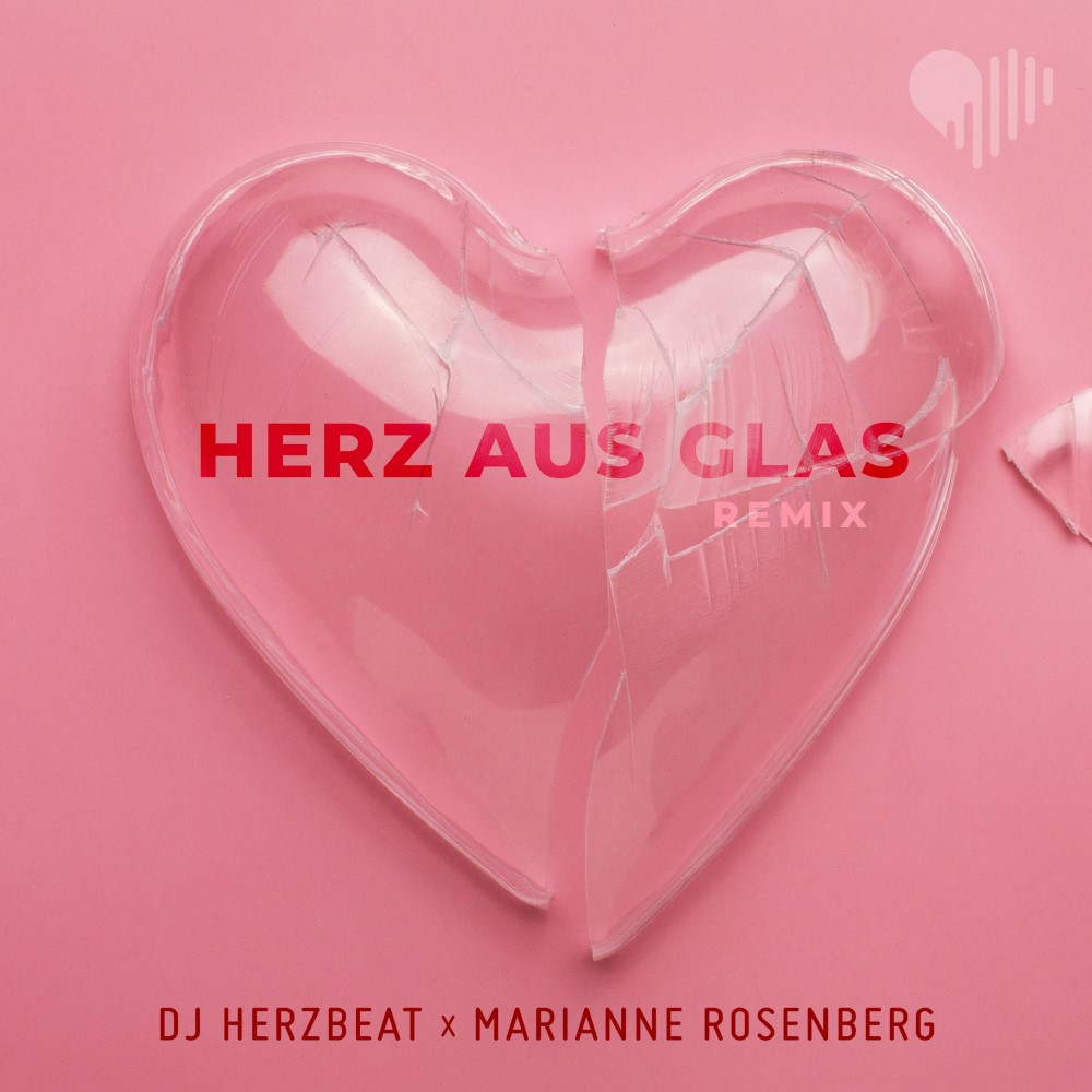 DJ Herzbeat x Marianne Rosenberg – Herz Aus Glas (Remix)