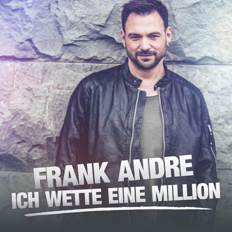 Frank Andre – Ich Wette Eine Million