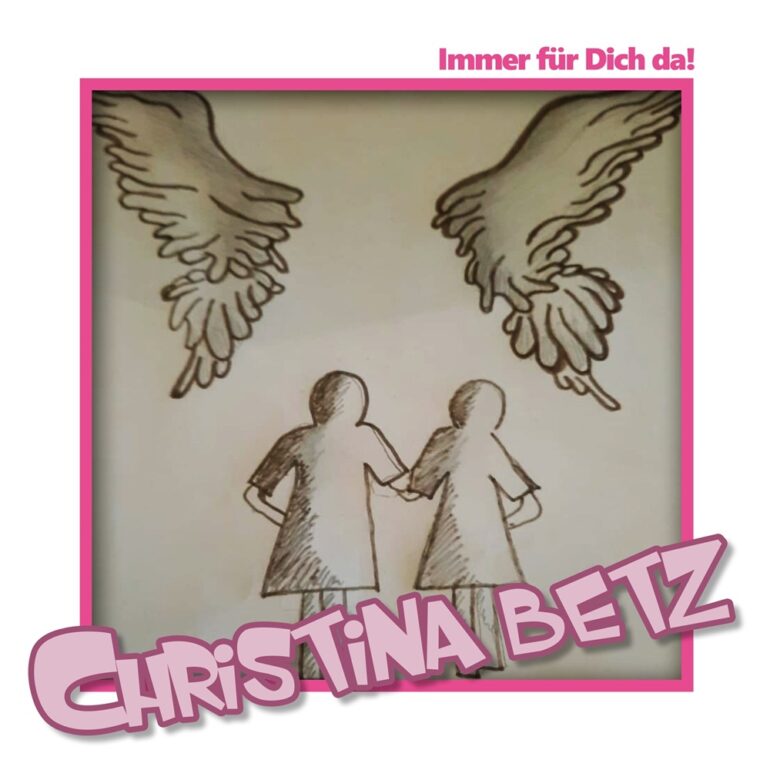 Christina Betz – Immer Für Dich Da!