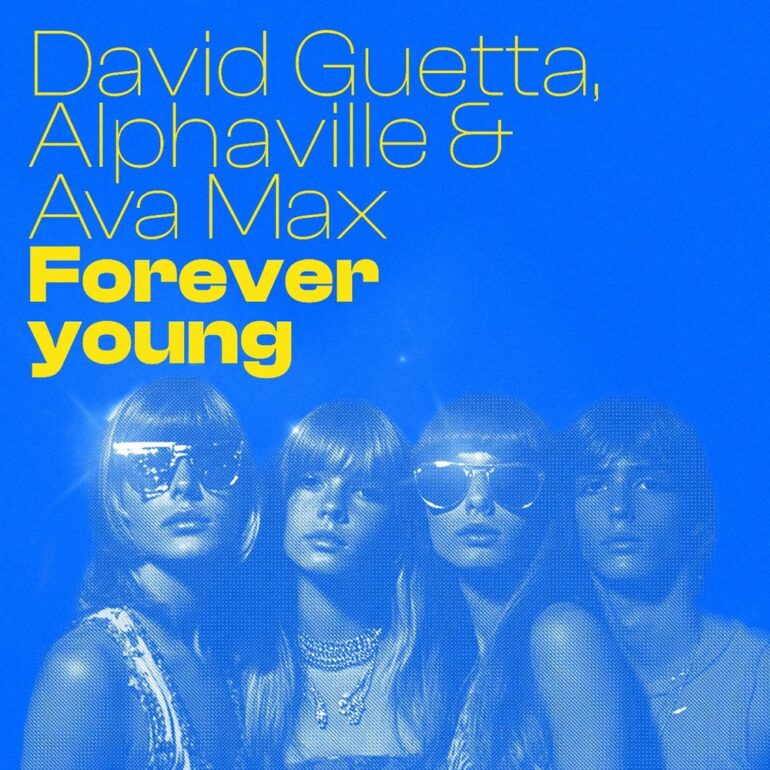 David Guetta & Alphaville & Ava Max – Forever Young