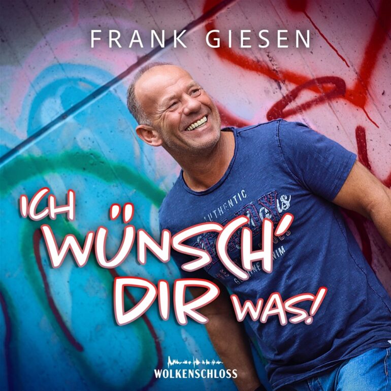 Frank Giesen – Ich Wünsch‘ Dir Was!