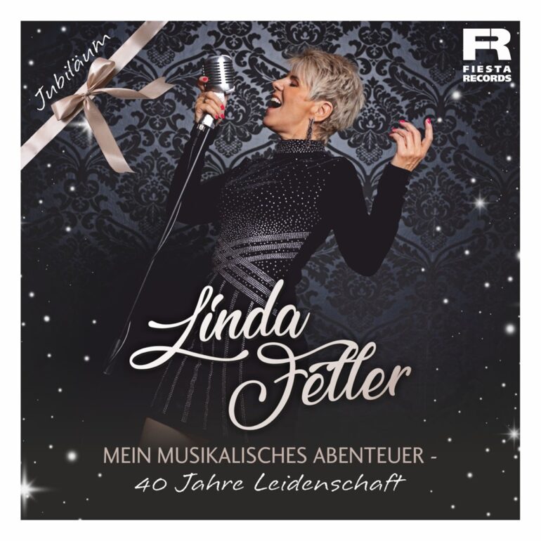 Linda Feller – Mein Musikalisches Abenteuer – 40 Jahre Leidenschaft
