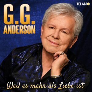 G.G. Anderson – Weil Es Mehr Als Liebe Ist