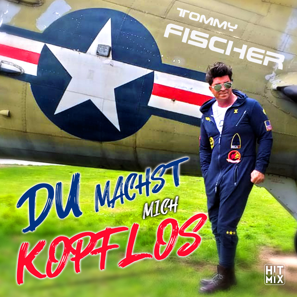 Tommy Fischer – Du Machst Mich Kopflos