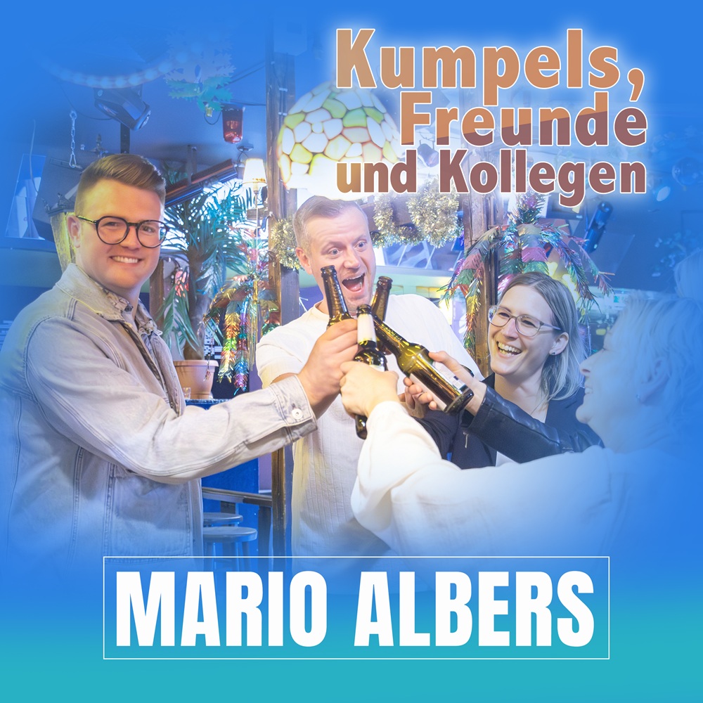 Mario Albers – Kumpels, Freunde Und Kollegen