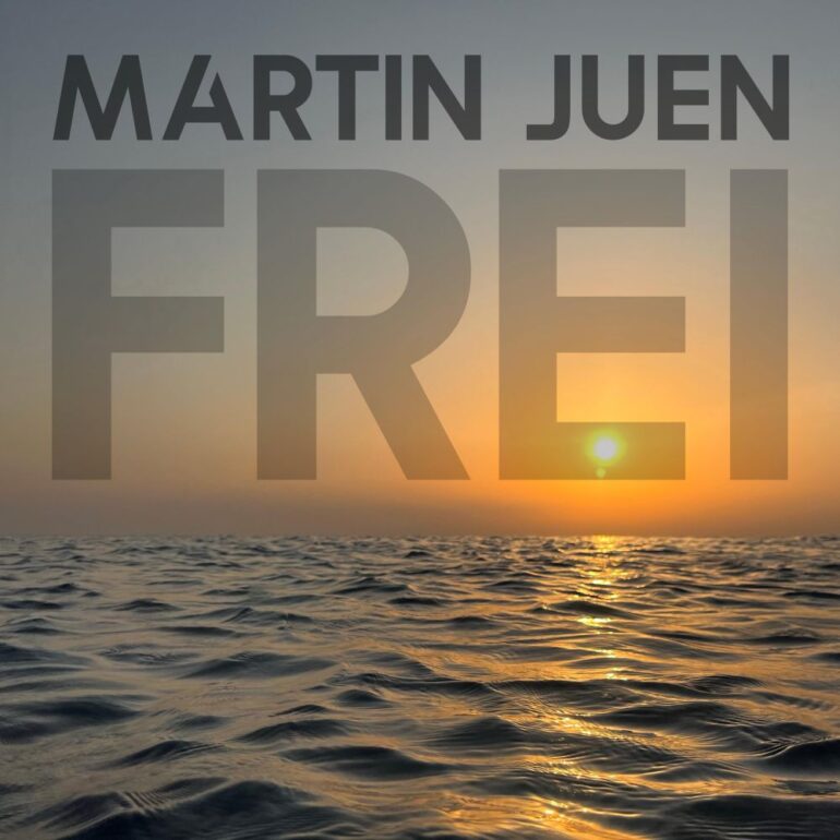 Martin Juen – Frei