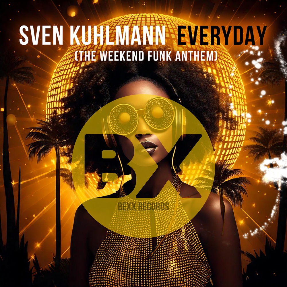 Sven Kuhlmann – Everyday (The Weekend Funk Anthem)