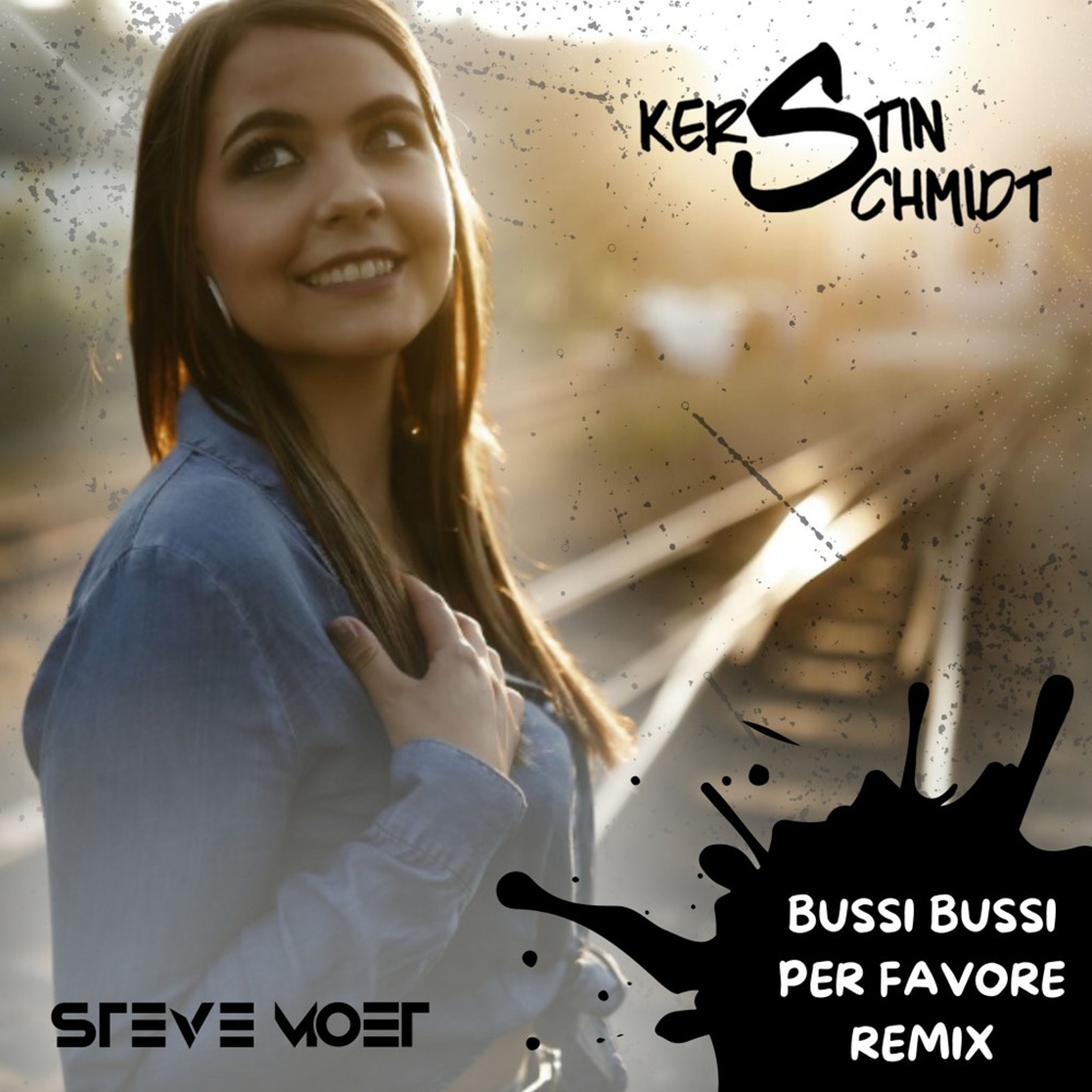Kerstin Schmidt – Bussi Bussi Per Favore (Steve Moet Remix)