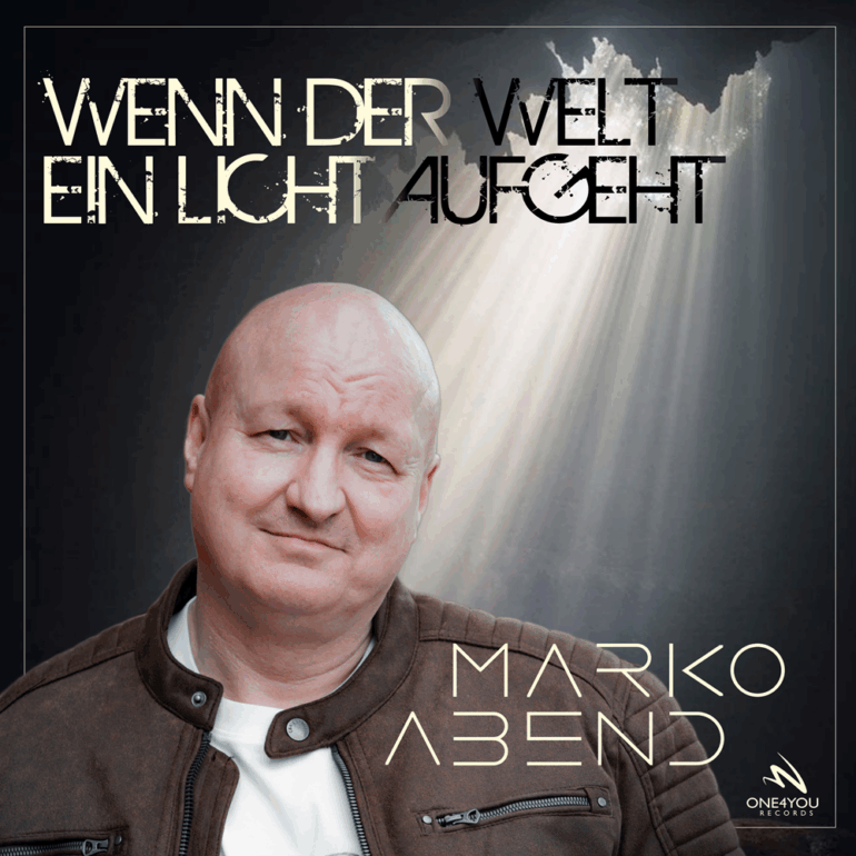 Marko Abend – Wenn Der Welt Ein Licht Aufgeht